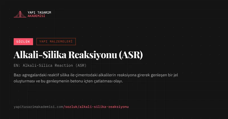 Alkali-Silika Reaksiyonu (ASR)