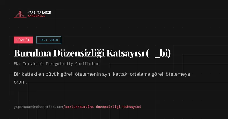 Burulma Düzensizliği Katsayısı (η_bi)