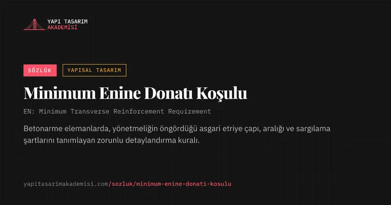 Minimum Enine Donatı Koşulu