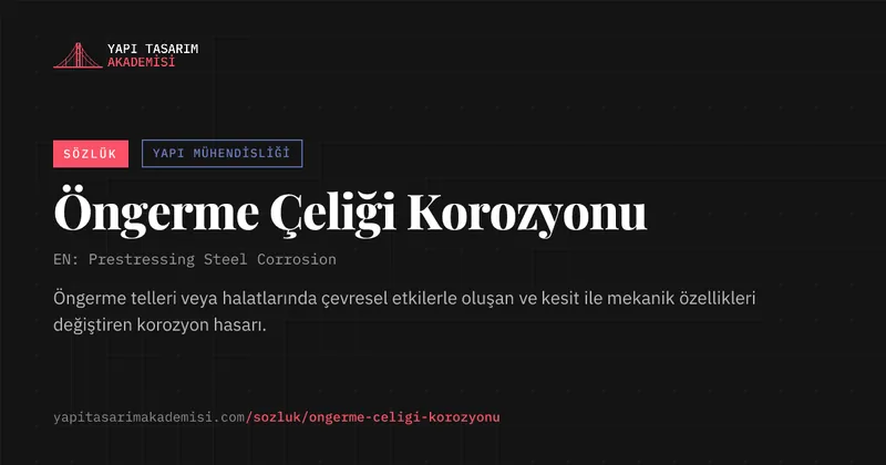 Öngerme Çeliği Korozyonu