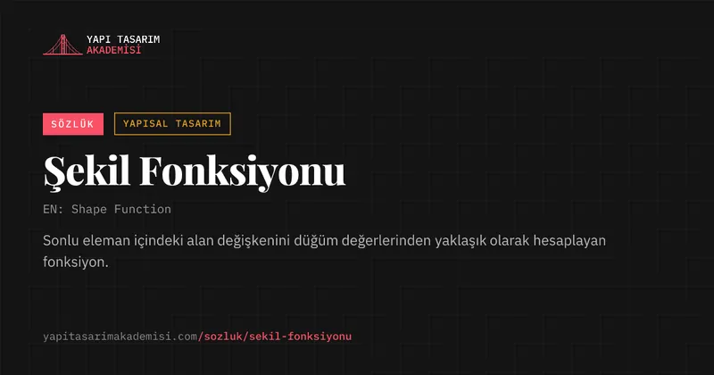 Şekil Fonksiyonu