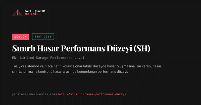 Sınırlı Hasar Performans Düzeyi (SH)