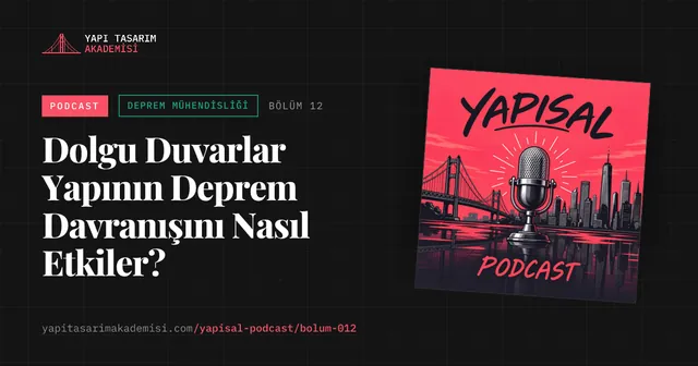 Dolgu Duvarlar Yapının Deprem Davranışını Nasıl Etkiler?